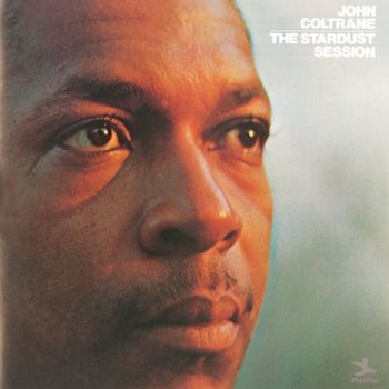 John Coltrane - The Stardust Session