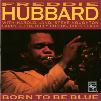 Freddie Hubbard - Born To Be Blue