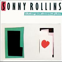 Sonny Rollins - Falling In Love With Jazz
