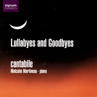 Cantabile, Malcolm Martineau - Lullabyes And Goodbyes