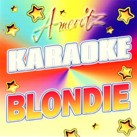 Blondie (Karaoke) - Karaoke - Blondie