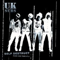 UK Subs - Self Destruct - Punk Can Take It II