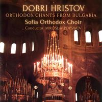 Sofia Orthodox Choir - Orthodox Chants From Bulgaria