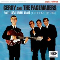 Gerry & The Pacemakers - You'll Never Walk Alone (The EMI Years 1963-1966)