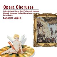 Lamberto Gardelli - Opera Choruses
