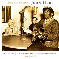 Mississippi John Hurt - D.C. Blues: The Library Of Congress Recordings, Vol. 2