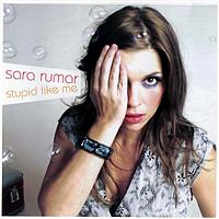 Sara Rumar - Stupid Like Me