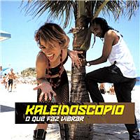 Kaleidoscopio - O Que Faz Vibrar