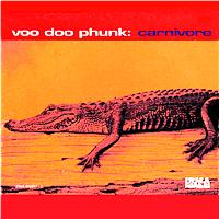 Voo Doo Phunk - Carnivore