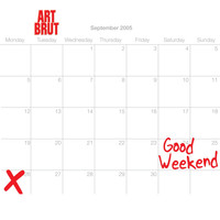 Art Brut - Good Weekend