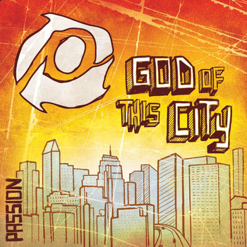 Passion - Passion: God Of This City (Live)