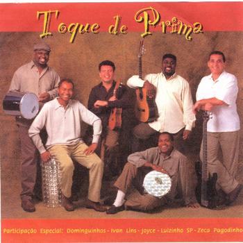 Toque De Prima - Se Tem Que Ser, Será