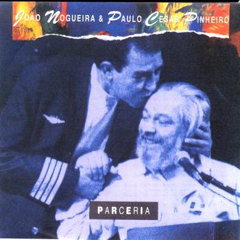 João Nogueira & Paulo Cesar Pinheiro - Parceria