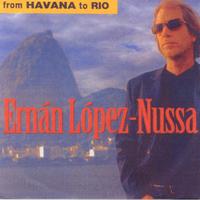 Ernán López-Nussa - From Havana To Rio