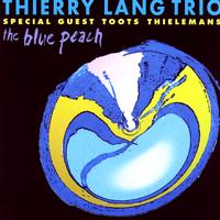 Thierry Lang Trio feat. Toots Thielemans - The Blue Peach