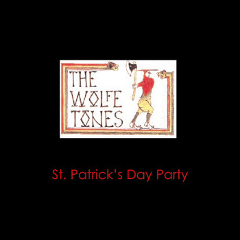 The Wolfe Tones - Download your St. Patrick's Day party