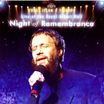 Yusuf Islam (Formerly Cat Stevens) & Friends - Night Of Remembrance: Live At Royal Albert Hall