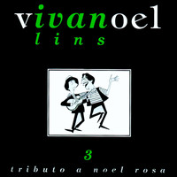 Ivan Lins - Tributo A Noel Rosa, Vol. 3