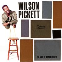 Wilson Pickett - The Soul Of Wilson Pickett