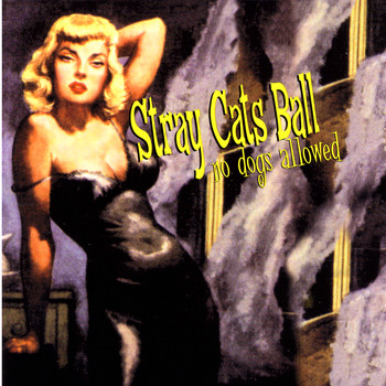Various Artists - Stray Cats Ball, No Dogs Allowed