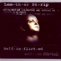 Le­æther Strip - Self Inflicted