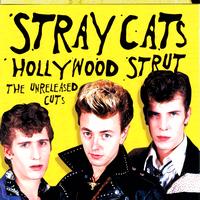 Stray Cats - Hollywood Strut: The Unreleased Cuts