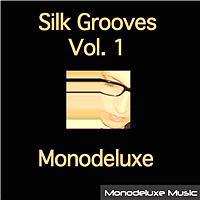 Monodeluxe - Silk Grooves Vol.1