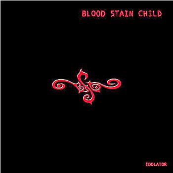Blood Stain Child - Idolator
