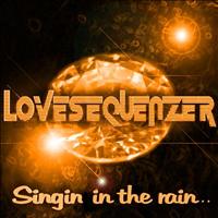Lovesequenzer - Singin in the Rain