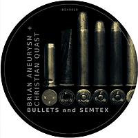 Brian Aneurysm & Christian Quast - Bullets & Semtex