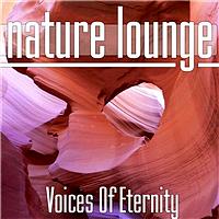Nature Lounge Club - Voices Of Eternity