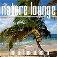 Nature Lounge Club - Chillin' Hawaii Beach