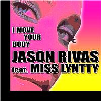 Jason Rivas feat. Miss Lyntty - I Move Your Body