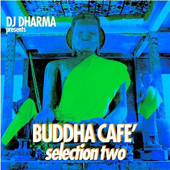 Various Artists - DJ Dharma presents Buddha Cafe Selection 2