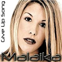 Malaika - Give Up Song