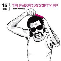 Mihai Popoviciu - Televised Society EP