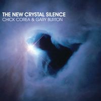 Chick Corea, Gary Burton - The New Crystal Silence