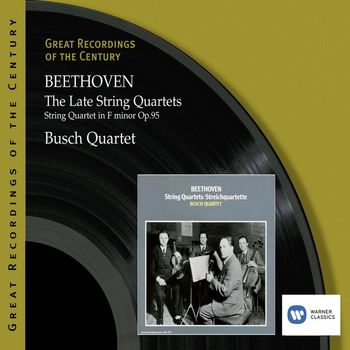Busch Quartet - Beethoven: The Late String Quartets