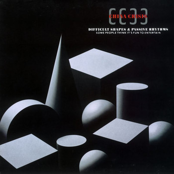 China Crisis - Difficult Shapes And Passive Rhythms Some People Think It's Fun To Entertain