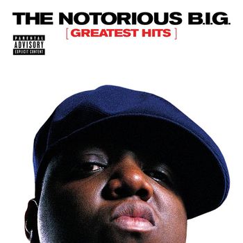 The Notorious B.I.G. - Greatest Hits (Explicit)