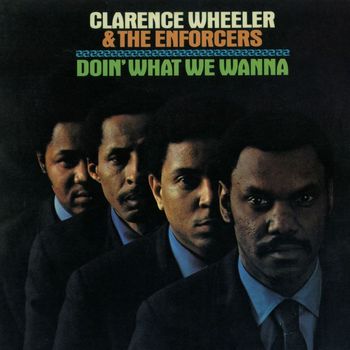 Clarence Wheeler - Doin' What We Wanna