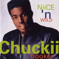 Chuckii Booker - Niice 'N Wiild