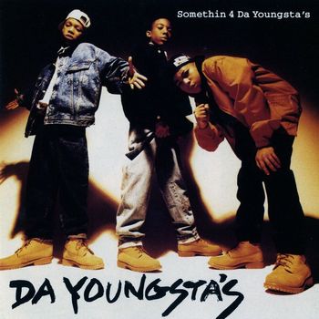 Da Youngsta's - Somethin 4 The Youngsta's
