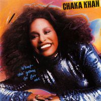 Chaka Khan - What Cha' Gonna Do for Me