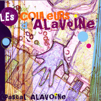 Pascal Alavoine - Les Couleurs d'Alavoine