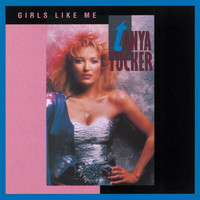 Tanya Tucker - Girls Like Me