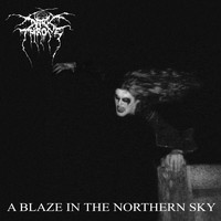 Darkthrone - A Blaze In The Northern Sky (Explicit)