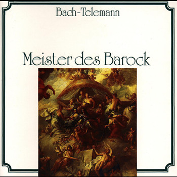 Various Artists - Johann Sebastian Bach, Georg Philipp Telemann: Meister des Barock