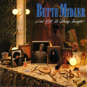 Bette Midler - Mud Will Be Flung Tonight! (Explicit)