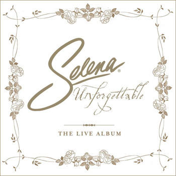 Selena - Unforgettable (The Live Album)
